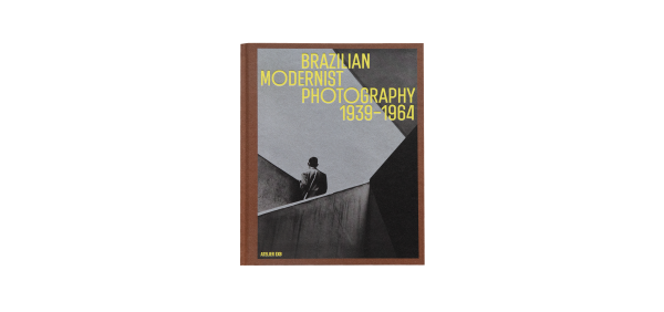 La photographie moderniste brésilienne (1939-1964). Construction, déconstruction, reconstruction