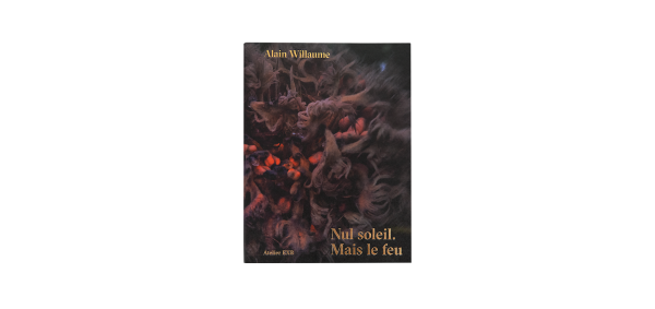 Nul soleil. Mais le feu