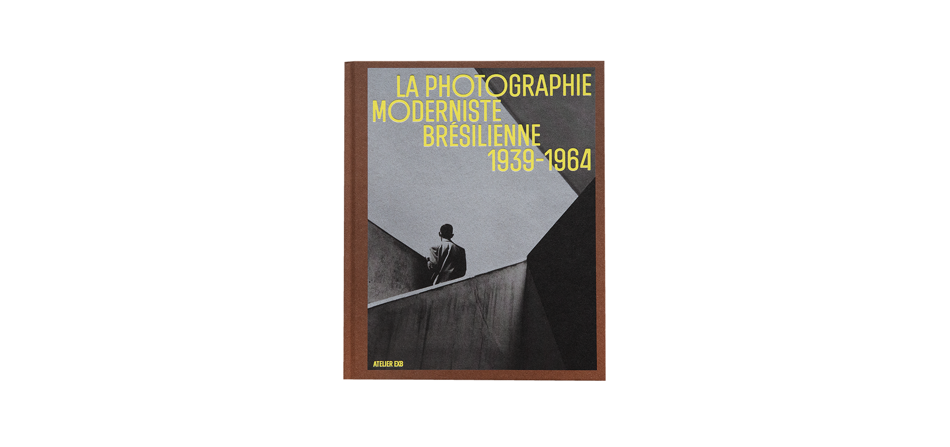 La photographie moderniste brésilienne (1939-1964). Construction, déconstruction, reconstruction